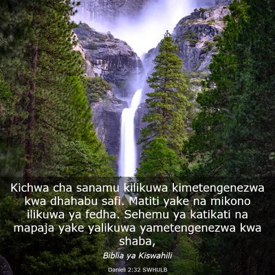 Picture 03 - Danieli 2:32 SWHULB - Kichwa cha sanamu kilikuwa kimetengenezwa kwa - Bible Verse Picture
