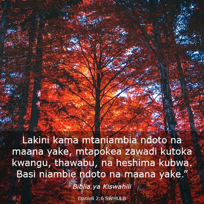 Picture 03 - Danieli 2:6 SWHULB - Lakini kama mtaniambia ndoto na maana yake, - Bible Verse Picture