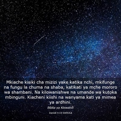 Picture 03 - Danieli 4:15 SWHULB - Mkiache kisiki cha mizizi yake katika nchi, - Bible Verse Picture