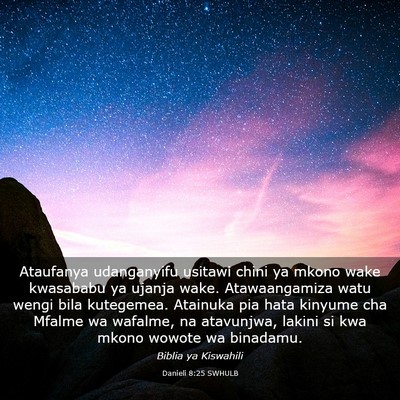 Picture 03 - Danieli 8:25 SWHULB - Ataufanya udanganyifu usitawi chini ya mkono wake - Bible Verse Picture