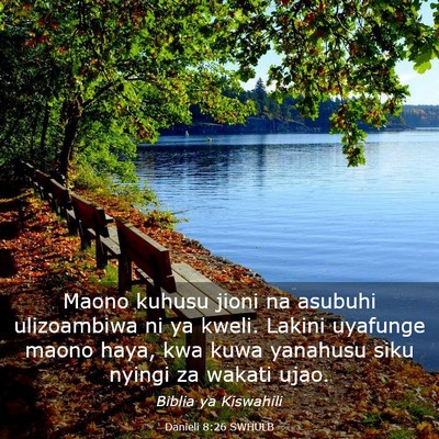 Picture 03 - Danieli 8:26 SWHULB - Maono kuhusu jioni na asubuhi ulizoambiwa ni ya - Bible Verse Picture