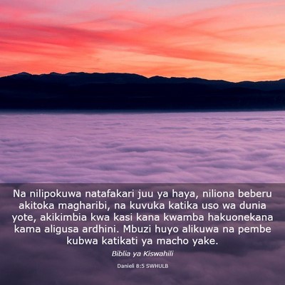 Picture 03 - Danieli 8:5 SWHULB - Na nilipokuwa natafakari juu ya haya, niliona - Bible Verse Picture