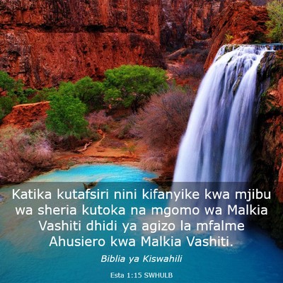 Picture 03 - Esta 1:15 SWHULB - Katika kutafsiri nini kifanyike kwa mjibu wa - Bible Verse Picture