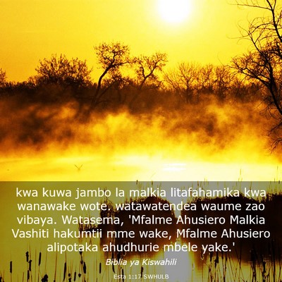 Picture 03 - Esta 1:17 SWHULB - kwa kuwa jambo la malkia litafahamika kwa - Bible Verse Picture