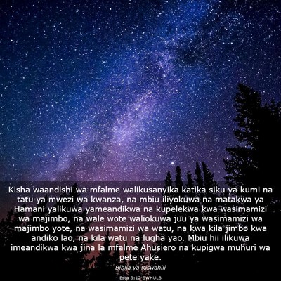 Picture 03 - Esta 3:12 SWHULB - Kisha waandishi wa mfalme walikusanyika katika - Bible Verse Picture