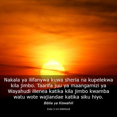 Picture 03 - Esta 3:14 SWHULB - Nakala ya ilifanywa kuwa sheria na kupelekwa kila - Bible Verse Picture
