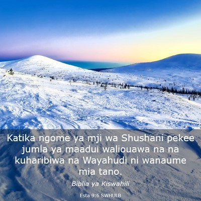 Picture 03 - Esta 9:6 SWHULB - Katika ngome ya mji wa Shushani pekee jumla ya - Bible Verse Picture