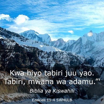 Picture 03 - Ezekieli 11:4 SWHULB - Kwa hiyo tabiri juu yao. Tabiri, mwana wa - Bible Verse Picture