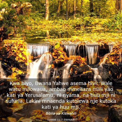 Picture 03 - Ezekieli 11:7 SWHULB - Kwa hiyo, Bwana Yahwe asema hivi: Wale watu - Bible Verse Picture