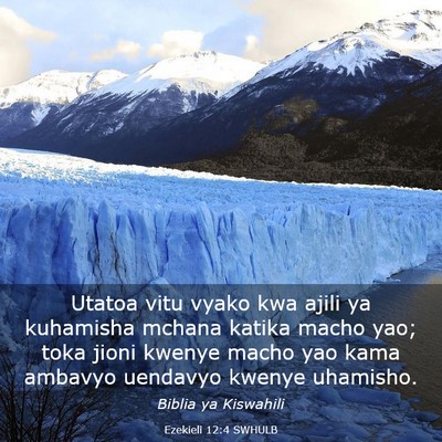 Picture 03 - Ezekieli 12:4 SWHULB - Utatoa vitu vyako kwa ajili ya kuhamisha mchana - Bible Verse Picture