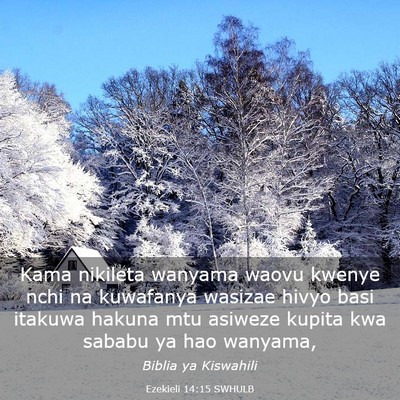 Picture 03 - Ezekieli 14:15 SWHULB - Kama nikileta wanyama waovu kwenye nchi na - Bible Verse Picture