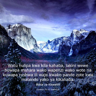 Picture 03 - Ezekieli 16:33 SWHULB - Watu hulipa kwa kila kahaba, lakini wewe huwapa - Bible Verse Picture