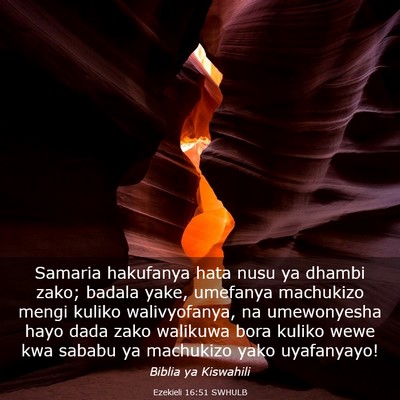Picture 03 - Ezekieli 16:51 SWHULB - Samaria hakufanya hata nusu ya dhambi zako; - Bible Verse Picture