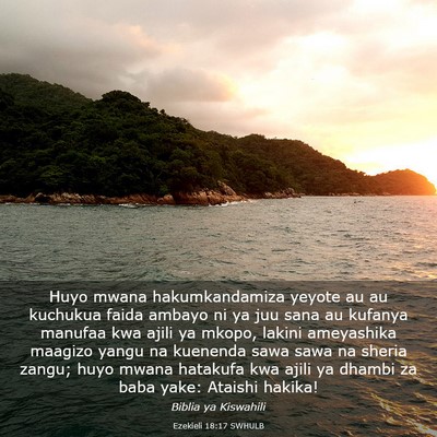 Picture 03 - Ezekieli 18:17 SWHULB - Huyo mwana hakumkandamiza yeyote au au kuchukua - Bible Verse Picture