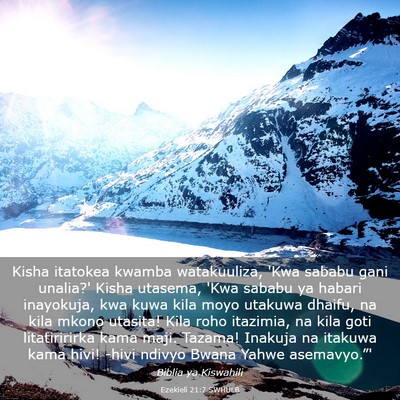 Picture 03 - Ezekieli 21:7 SWHULB - Kisha itatokea kwamba watakuuliza, 'Kwa sababu - Bible Verse Picture