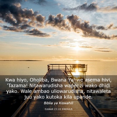 Picture 03 - Ezekieli 23:22 SWHULB - Kwa hiyo, Oholiba, Bwana Yahwe asema hivi, - Bible Verse Picture