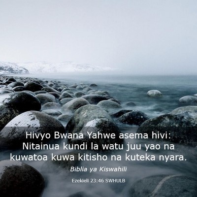 Picture 03 - Ezekieli 23:46 SWHULB - Hivyo Bwana Yahwe asema hivi: Nitainua kundi la - Bible Verse Picture