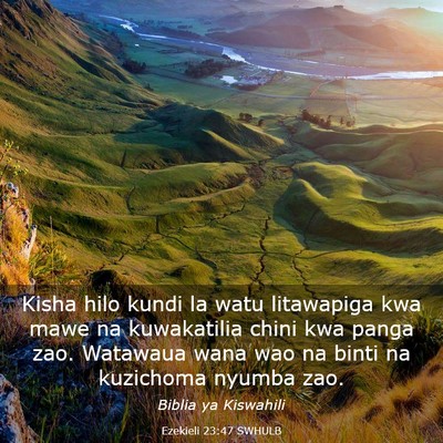 Picture 03 - Ezekieli 23:47 SWHULB - Kisha hilo kundi la watu litawapiga kwa mawe na - Bible Verse Picture