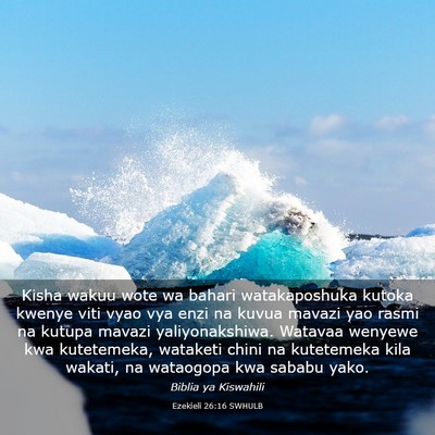 Picture 03 - Ezekieli 26:16 SWHULB - Kisha wakuu wote wa bahari watakaposhuka kutoka - Bible Verse Picture