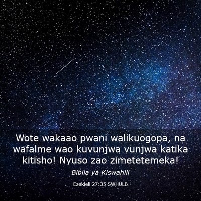 Picture 03 - Ezekieli 27:35 SWHULB - Wote wakaao pwani walikuogopa, na wafalme wao - Bible Verse Picture