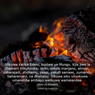 Picture 03 - Ezekieli 28:13 SWHULB - Ulikuwa katika Edeni, bustani ya Mungu. Kila jiwe - Bible Verse Picture