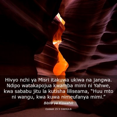 Picture 03 - Ezekieli 29:9 SWHULB - Hivyo nchi ya Misri itakuwa ukiwa na jangwa. - Bible Verse Picture
