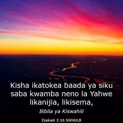 Picture 03 - Ezekieli 3:16 SWHULB - Kisha ikatokea baada ya siku saba kwamba neno la - Bible Verse Picture