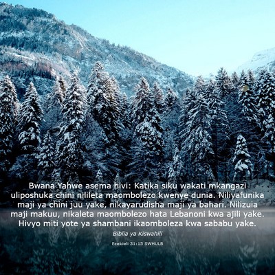 Picture 03 - Ezekieli 31:15 SWHULB - Bwana Yahwe asema hivi: Katika siku wakati - Bible Verse Picture