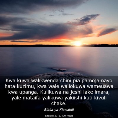 Picture 03 - Ezekieli 31:17 SWHULB - Kwa kuwa walikwenda chini pia pamoja nayo hata - Bible Verse Picture