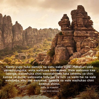 Picture 03 - Ezekieli 32:24 SWHULB - Elamu yupo huko pamoja na watu wake wote. - Bible Verse Picture