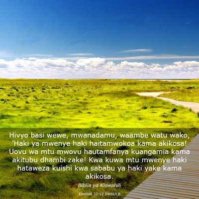 Picture 03 - Ezekieli 33:12 SWHULB - Hivyo basi wewe, mwanadamu, waambe watu wako, - Bible Verse Picture