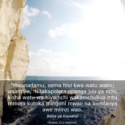 Picture 03 - Ezekieli 33:2 SWHULB - “Mwanadamu, sema hivi kwa watu wako; waambie, - Bible Verse Picture