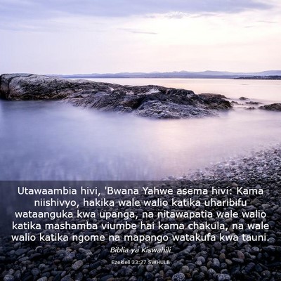 Picture 03 - Ezekieli 33:27 SWHULB - Utawaambia hivi, 'Bwana Yahwe asema hivi: Kama - Bible Verse Picture
