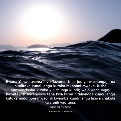 Picture 03 - Ezekieli 34:10 SWHULB - Bwana Yahwe asema hivi: Tazama! Niko juu ya - Bible Verse Picture