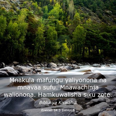 Picture 03 - Ezekieli 34:3 SWHULB - Mnakula mafungu yaliyonona na mnavaa sufu. - Bible Verse Picture