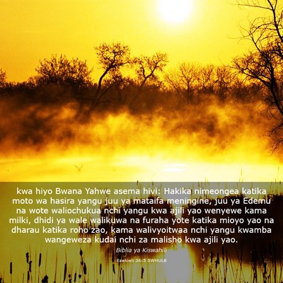 Picture 03 - Ezekieli 36:5 SWHULB - kwa hiyo Bwana Yahwe asema hivi: Hakika nimeongea - Bible Verse Picture