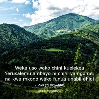 Picture 03 - Ezekieli 4:7 SWHULB - Weka uso wako chini kuelekea Yerusalemu ambayo ni - Bible Verse Picture