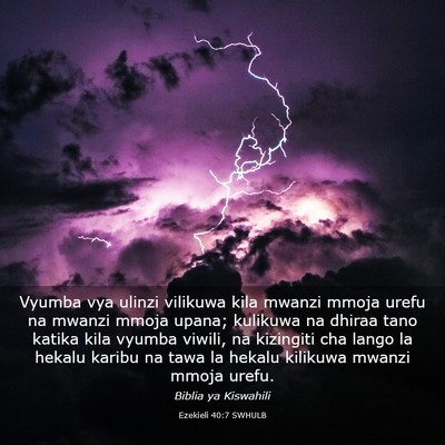 Picture 03 - Ezekieli 40:7 SWHULB - Vyumba vya ulinzi vilikuwa kila mwanzi mmoja - Bible Verse Picture