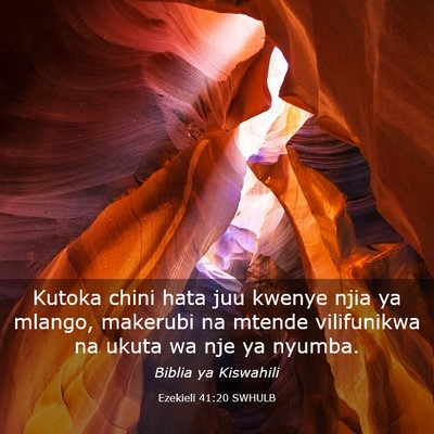 Picture 03 - Ezekieli 41:20 SWHULB - Kutoka chini hata juu kwenye njia ya mlango, - Bible Verse Picture
