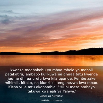 Picture 03 - Ezekieli 41:22 SWHULB - kwanza madhabahu ya mbao mbele ya mahali - Bible Verse Picture
