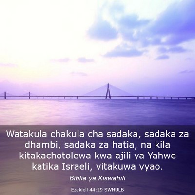 Picture 03 - Ezekieli 44:29 SWHULB - Watakula chakula cha sadaka, sadaka za dhambi, - Bible Verse Picture
