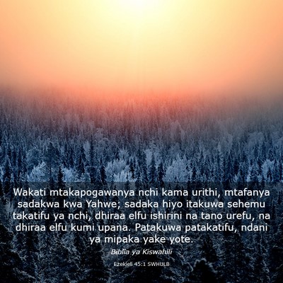 Picture 03 - Ezekieli 45:1 SWHULB - Wakati mtakapogawanya nchi kama urithi, mtafanya - Bible Verse Picture