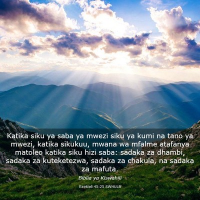 Picture 03 - Ezekieli 45:25 SWHULB - Katika siku ya saba ya mwezi siku ya kumi na tano - Bible Verse Picture