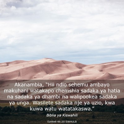 Picture 03 - Ezekieli 46:20 SWHULB - Akanambia, “Hii ndio sehemu ambayo makuhani - Bible Verse Picture