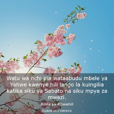Picture 03 - Ezekieli 46:3 SWHULB - Watu wa nchi pia wataabudu mbele ya Yahwe kwenye - Bible Verse Picture