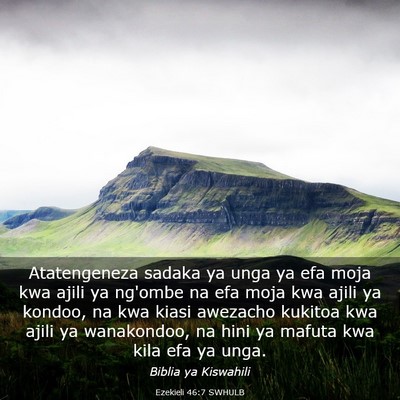 Picture 03 - Ezekieli 46:7 SWHULB - Atatengeneza sadaka ya unga ya efa moja kwa ajili - Bible Verse Picture