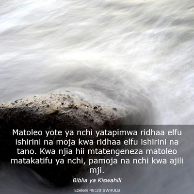 Picture 03 - Ezekieli 48:20 SWHULB - Matoleo yote ya nchi yatapimwa ridhaa elfu - Bible Verse Picture