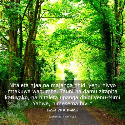 Picture 03 - Ezekieli 5:17 SWHULB - Nitaleta njaa na majanga dhidi yenu hivyo mtakuwa - Bible Verse Picture