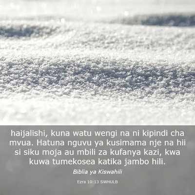 Picture 03 - Ezra 10:13 SWHULB - haijalishi, kuna watu wengi na ni kipindi cha - Bible Verse Picture