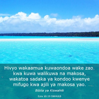 Picture 03 - Ezra 10:19 SWHULB - Hivyo wakaamua kuwaondoa wake zao. kwa kuwa - Bible Verse Picture